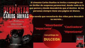 "Al Despertar", la obra literaria del cineasta Carlos Dueñas en forma de thriller paranormal, verá la luz en Mayo de 2021.