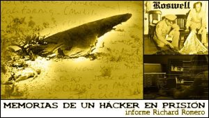 Hablaremos de las memorias de @Richard E. Romero, los recuerdos de un hacker que permaneció en prisión durante más de 20 años, porque durante el trabajo de espionaje informático encargado por un enigmático personaje, accedió, por mera curiosidad, a unos archivos relacionados con el fenómeno OVNI que desvelaron, entre otros misterios, las piezas del puzle que faltaban para confirmar que algo no terrestre y tripulado, se estrelló en Nuevo México. Posiblemente a tí, la historia te resultará increíble... a mí, apasionante.