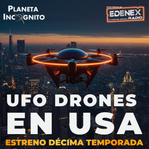 Los UFO drones: un fenómeno inquietante