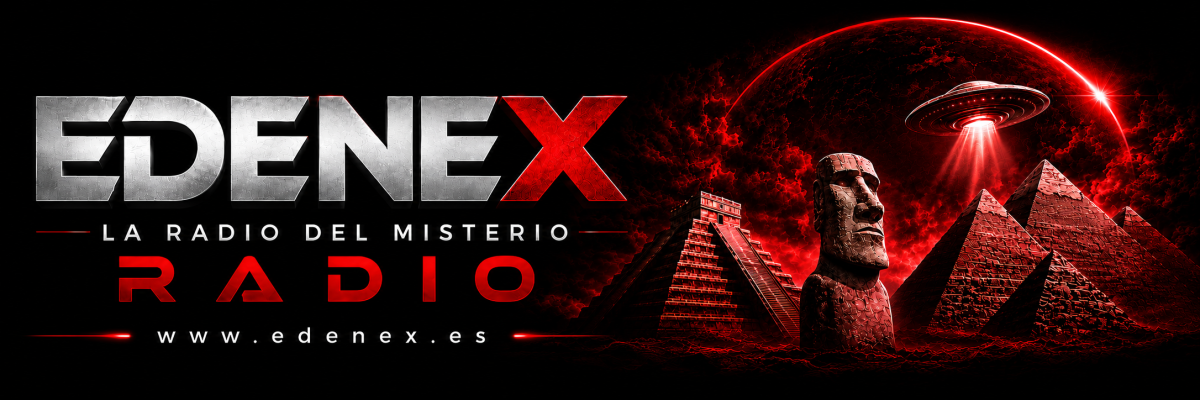 edenex logo 2026 h3 EDENEX NO VENIMOS A CONTARTE EL MISTERIO. VENIMOS A DESPERTARLO. Hay preguntas que nadie quiere responder. Historias que incomodan. Lugares que esconden algo. Testimonios que desafían lo que creemos saber. EDENEX lleva décadas entrando donde otros prefieren no mirar. Investigamos. Cuestionamos. Escuchamos. Y dejamos que seas tú quien decida qué hay detrás. Radio EDENEX. El misterio no se explica. Se vive.